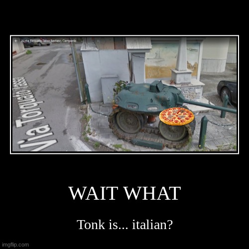 Hey look, it's tonk | image tagged in funny,demotivationals,tonk | made w/ Imgflip demotivational maker