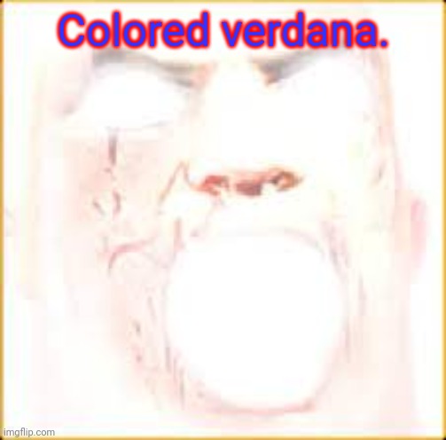 Mr Incredible Canny Phase 10 | Colored verdana. | image tagged in mr incredible canny phase 10 | made w/ Imgflip meme maker