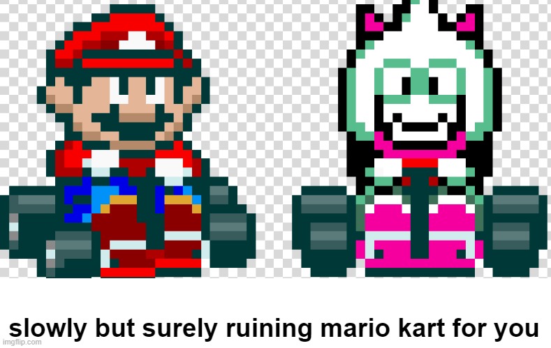 slowly but surely | slowly but surely ruining mario kart for you | image tagged in ralsei | made w/ Imgflip meme maker