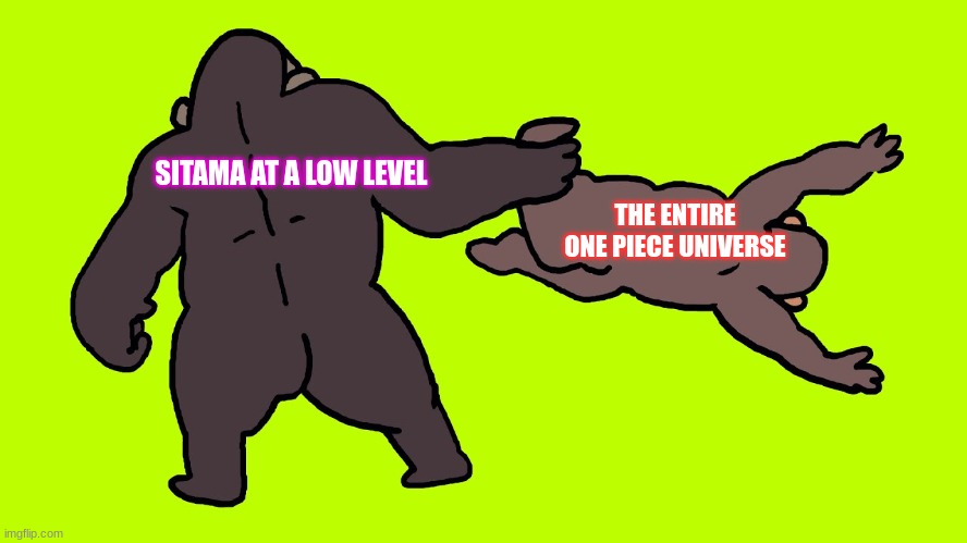 Soloing | SITAMA AT A LOW LEVEL; THE ENTIRE ONE PIECE UNIVERSE | image tagged in sitama solos | made w/ Imgflip meme maker