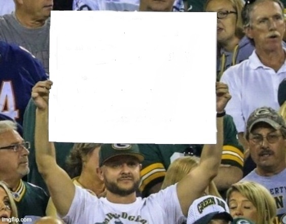 High Quality sports fan with sign Blank Meme Template