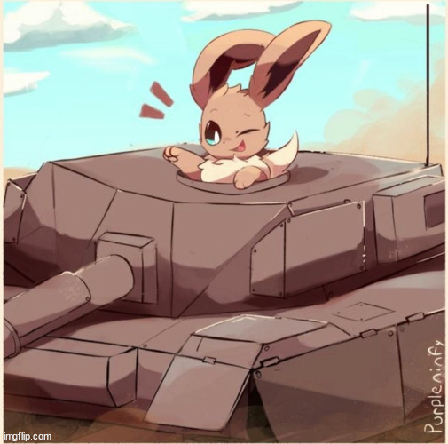 Eevee in a tank | image tagged in eevee in a tank | made w/ Imgflip meme maker