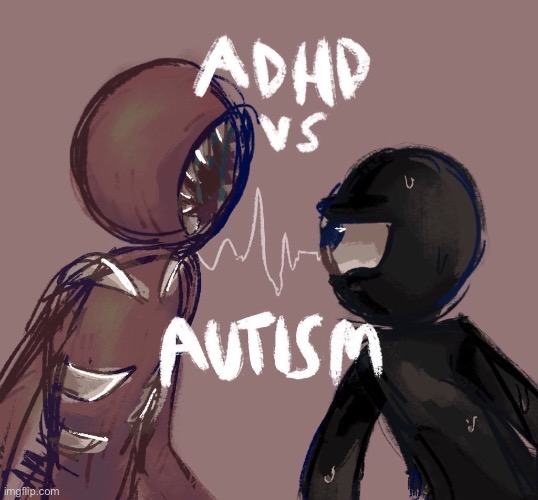 Pick a side, personally I’m Autism | made w/ Imgflip meme maker