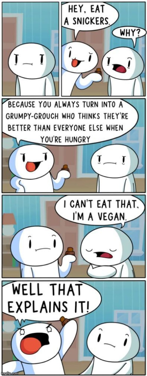 Snickers | image tagged in snickers,eat a snickers,theodd1sout,comics/cartoons,comics,vegan | made w/ Imgflip meme maker