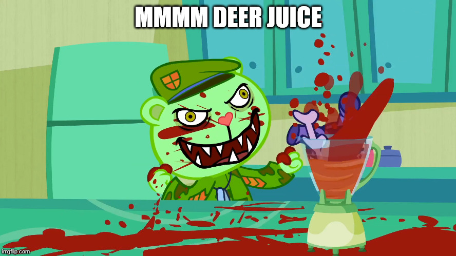 fliqpy kills mime | MMMM DEER JUICE | image tagged in fliqpy kills mime | made w/ Imgflip meme maker