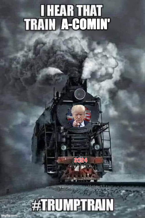 A-COMIN'; 2024 | image tagged in trump,biden | made w/ Imgflip meme maker