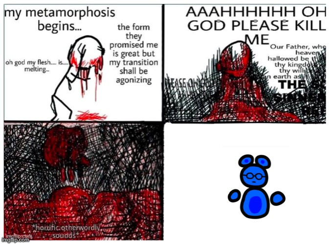 the metamorphosis | image tagged in the metamorphosis | made w/ Imgflip meme maker