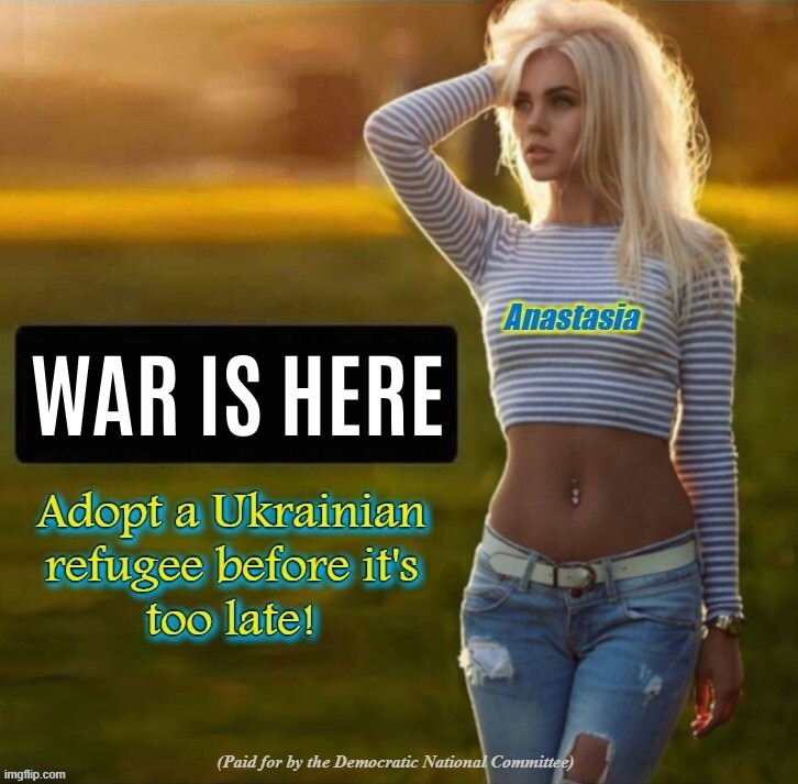 image tagged in ukraine,russia,war,refugees,blondes | made w/ Imgflip meme maker