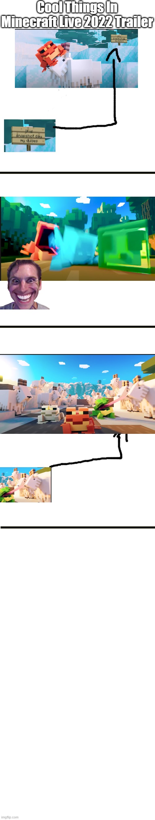:) | Cool Things In Minecraft Live 2022 Trailer | image tagged in white long template | made w/ Imgflip meme maker