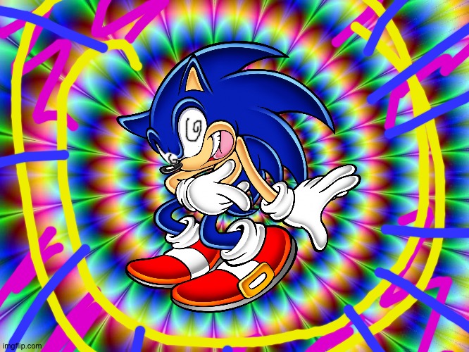 Sonic on LSD | image tagged in lsd | made w/ Imgflip meme maker