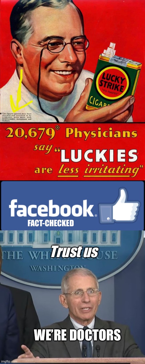 Facebook would have called anti-smoking posts misinformation 80+years ago. | FACT-CHECKED; Trust us; WE’RE DOCTORS | image tagged in facebook fact-checker,dr fauci,politics lol,memes,science | made w/ Imgflip meme maker
