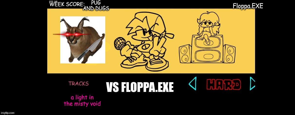 FNF Custom Week | PUG AND DUGS; Floppa.EXE; VS FLOPPA.EXE; a light in the misty void | image tagged in fnf custom week | made w/ Imgflip meme maker