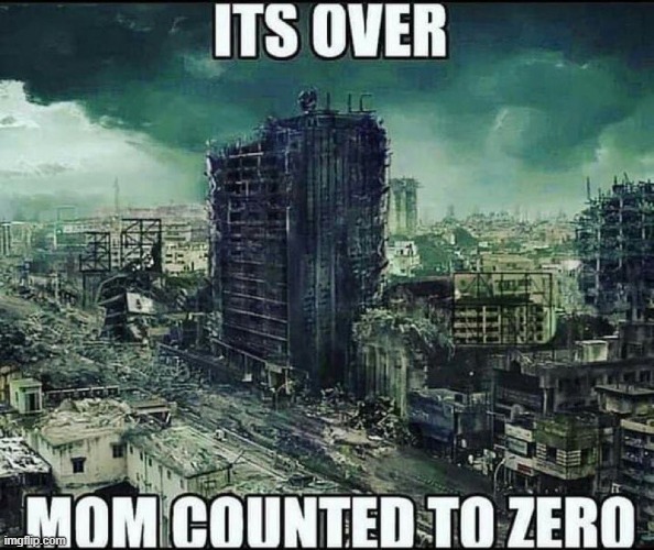 death and destruction by numbers | image tagged in counting,end of the world meme | made w/ Imgflip meme maker