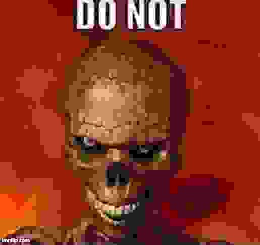 do not | made w/ Imgflip meme maker