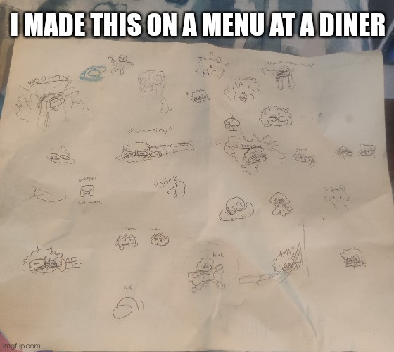 Find woomy and receive woomy | I MADE THIS ON A MENU AT A DINER | image tagged in splatoon,drawing | made w/ Imgflip meme maker
