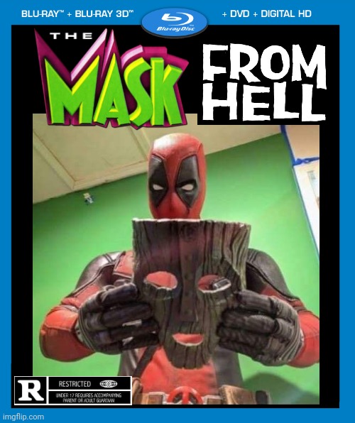 WILL IT WORK, OR WILL THEY CANCEL EACH OTHER OUT? | image tagged in deadpool,the mask,dvd | made w/ Imgflip meme maker