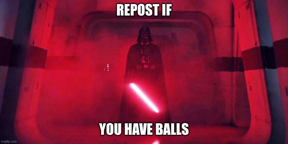 REPOST IF; YOU HAVE BALLS | made w/ Imgflip meme maker