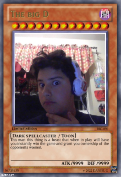 The big D | image tagged in yugioh card | made w/ Imgflip meme maker