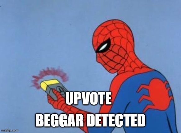 UPVOTE BEGGAR DETECTED | UPVOTE | image tagged in upvote beggar detected | made w/ Imgflip meme maker