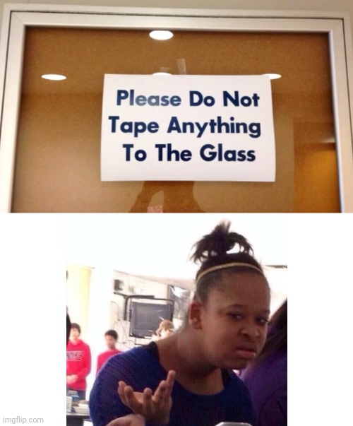 image tagged in you had one job,funny,memes,glass | made w/ Imgflip meme maker