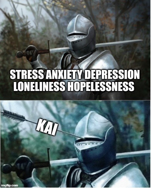 KAI AI Memes | KAI treating my anxiety and depression | image tagged in kai ai,kaiai,memes,fun | made w/ Imgflip meme maker