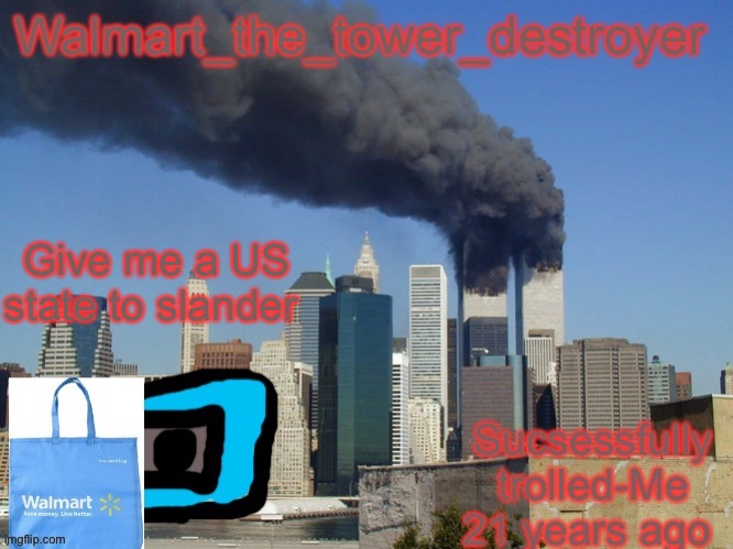 Give me a US state to slander | image tagged in 911 temp | made w/ Imgflip meme maker