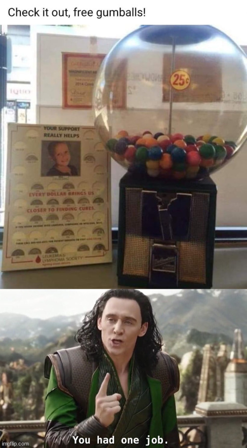 image tagged in you had one job just the one | made w/ Imgflip meme maker