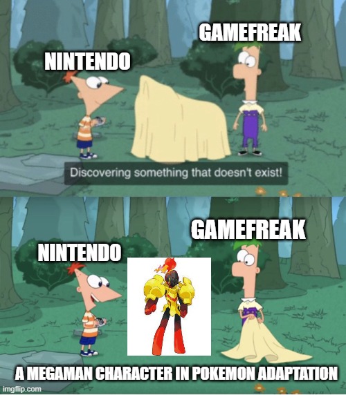 Ok Donald Duck and the Jewelpet of weed but and a Megaman mon? | NINTENDO; GAMEFREAK; GAMEFREAK; NINTENDO; A MEGAMAN CHARACTER IN POKEMON ADAPTATION | image tagged in discovering something that doesn t exist,pokemon,pokemon memes,nintendo,megaman,nintendo switch | made w/ Imgflip meme maker