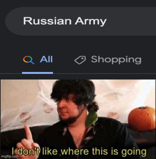 O.O | image tagged in i dont like where this is going jontron,memes,funny,russian army | made w/ Imgflip meme maker