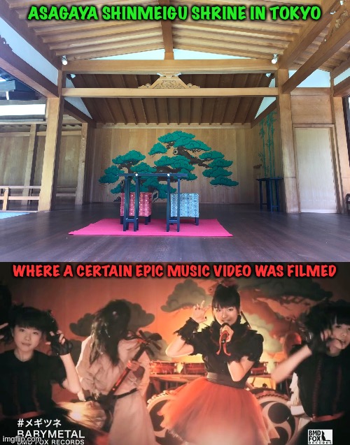 Babymetal trivia: Megitsune | ASAGAYA SHINMEIGU SHRINE IN TOKYO; WHERE A CERTAIN EPIC MUSIC VIDEO WAS FILMED | image tagged in shrine,babymetal,megitsune | made w/ Imgflip meme maker