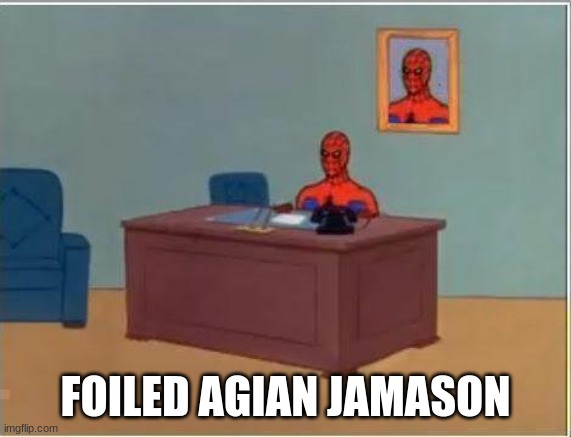 Spiderman Computer Desk Meme | FOILED AGAIN JAMESON | image tagged in memes,spiderman computer desk,spiderman | made w/ Imgflip meme maker