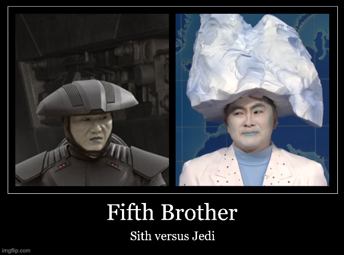 Fifth Brother Choose Your Own Adventure | image tagged in star wars,fifth brother,bowen yang,sung kang,kenobi inquisitors,snl titanic | made w/ Imgflip meme maker