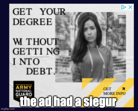 the ad had a siegur | made w/ Imgflip meme maker