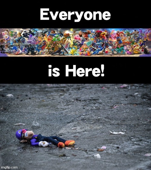 Im a year late but lol | image tagged in waluigi,super smash bros | made w/ Imgflip meme maker