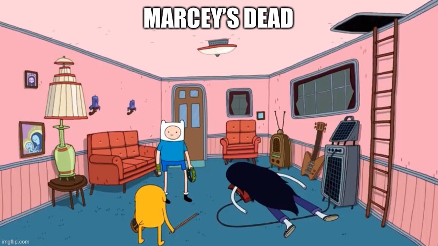 MARCEY’S DEAD | made w/ Imgflip meme maker