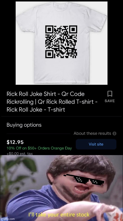 Rick rolling! Now electronic-free! | image tagged in i'll take your entire stock | made w/ Imgflip meme maker