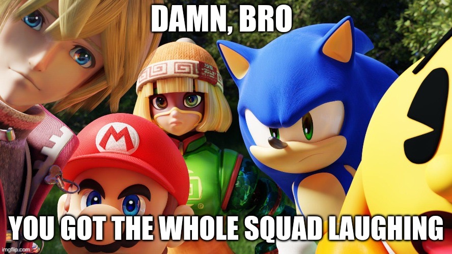 Challenge: make 4 ocs (ur choice ) go like this! | image tagged in danm bro you got the whole squad laughing | made w/ Imgflip meme maker