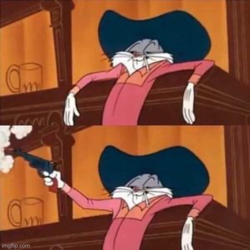 bugs bunny shooting gun in bar | image tagged in bugs bunny shooting gun in bar | made w/ Imgflip meme maker