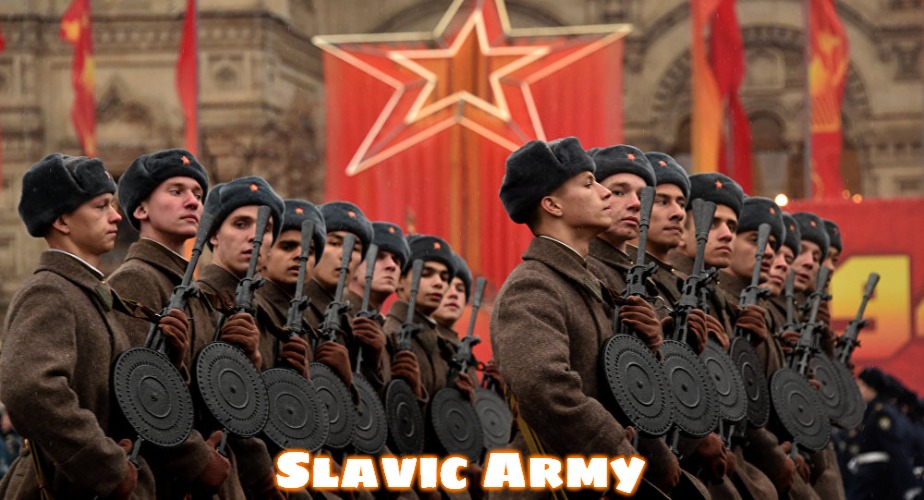 Russian Army | Slavic Army | image tagged in russian army,slavic | made w/ Imgflip meme maker