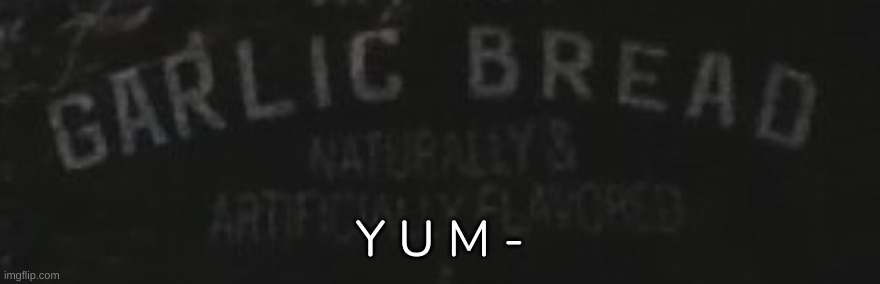 Y U M - | image tagged in idk,stuff,s o u p,carck | made w/ Imgflip meme maker
