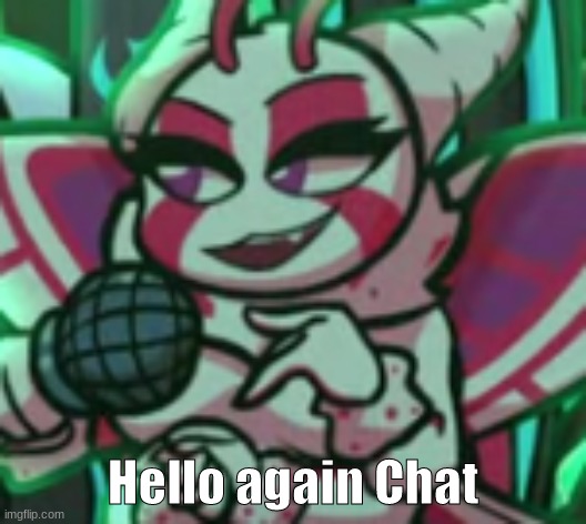 Saku Smug | Hello again Chat | image tagged in saku smug | made w/ Imgflip meme maker