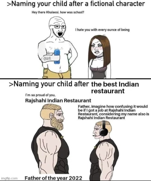 High Quality Naming your child after the best Indian restaurant Blank Meme Template