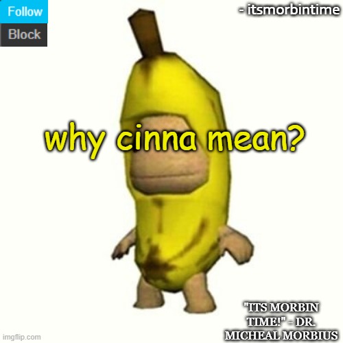 why she mean! | why cinna mean? | image tagged in announcement | made w/ Imgflip meme maker