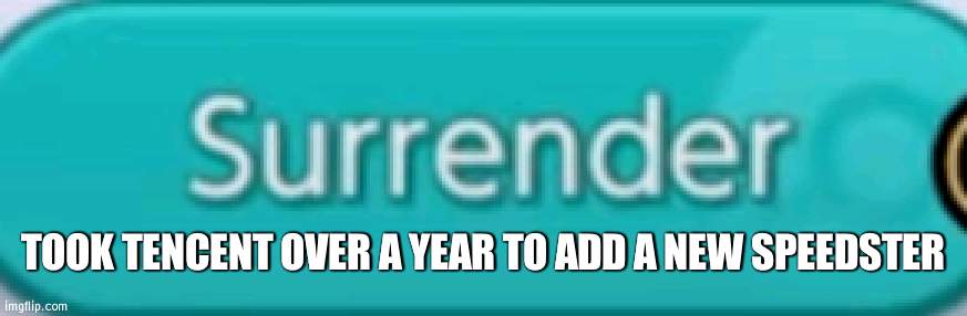 And it's another Gen 1 Pokemon (Dodrio) | TOOK TENCENT OVER A YEAR TO ADD A NEW SPEEDSTER | image tagged in pokemon unite surrender | made w/ Imgflip meme maker