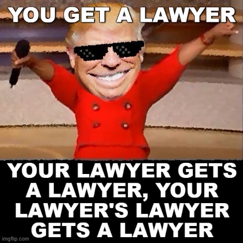Making Attorneys Get Attorneys | image tagged in maga,making,attorneys,get,lawyers,crooked | made w/ Imgflip meme maker