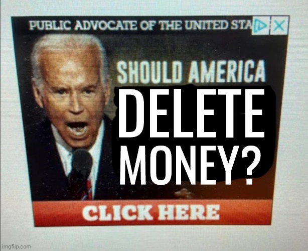 Lol | DELETE; MONEY? | image tagged in should america | made w/ Imgflip meme maker