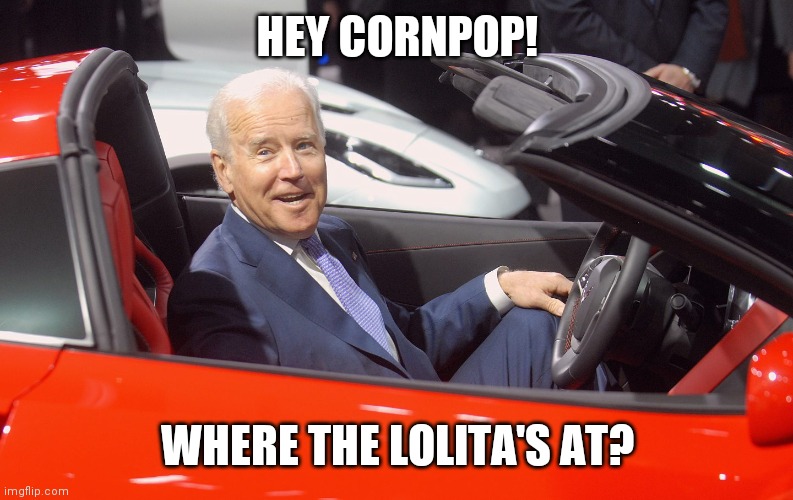 Corvette...Va-room-a-zoom zoom | HEY CORNPOP! WHERE THE LOLITA'S AT? | image tagged in joe loves gas,city limit,mph,pedophile,anakin kills younglings,tears | made w/ Imgflip meme maker