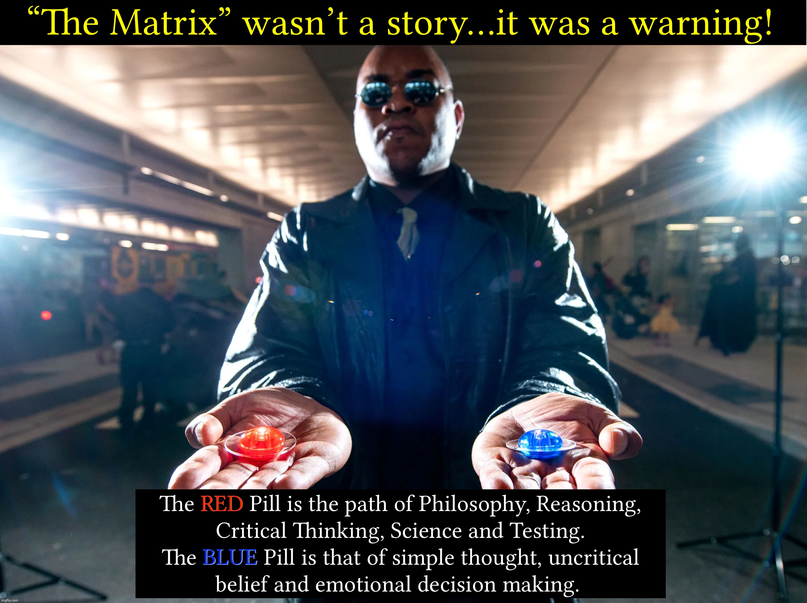 CHOOSE RED! | image tagged in red,blue,conservatives,liberals,matrix,matrix morpheus offer | made w/ Imgflip meme maker