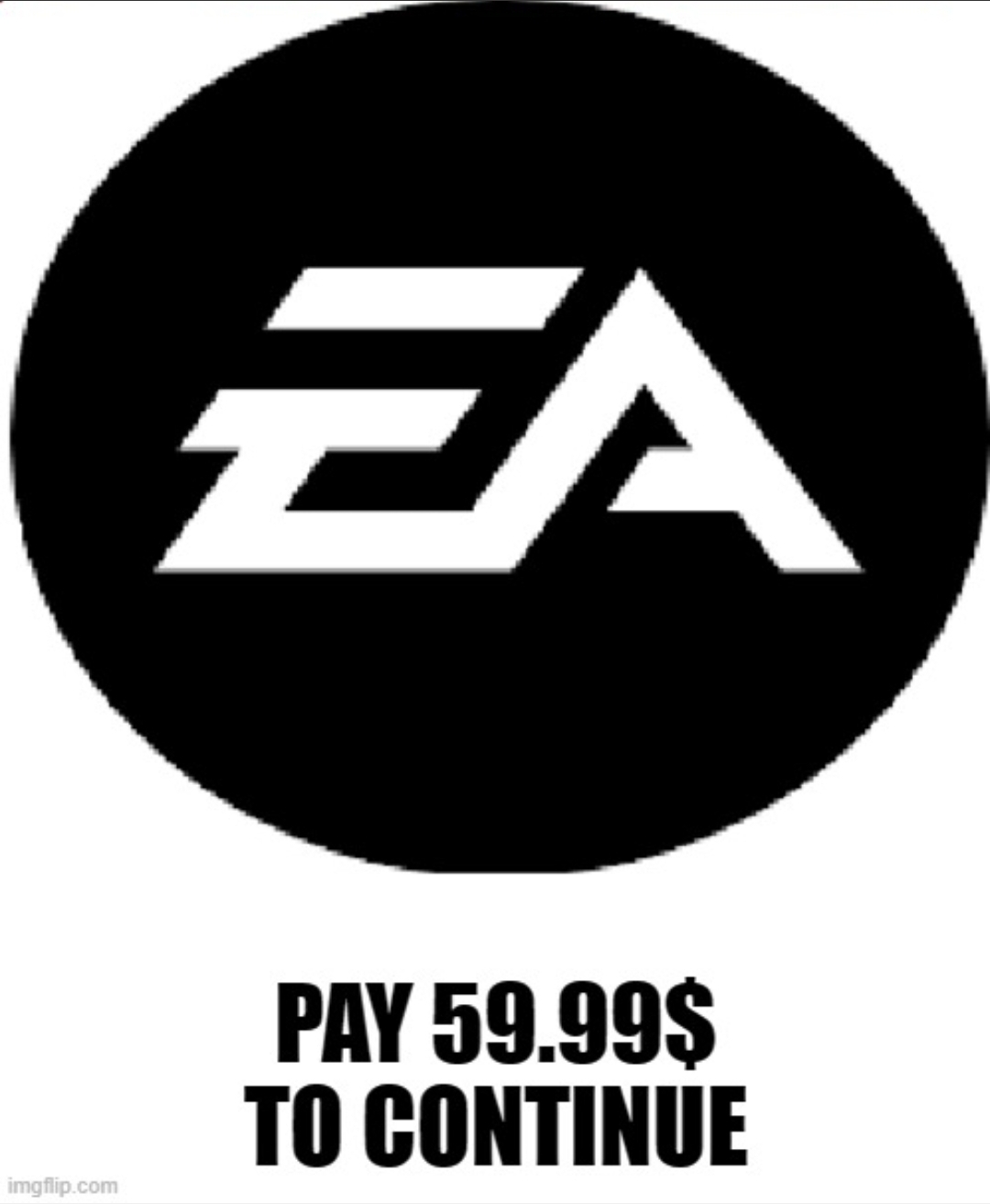 Ea pay 59.99 to continue Blank Meme Template