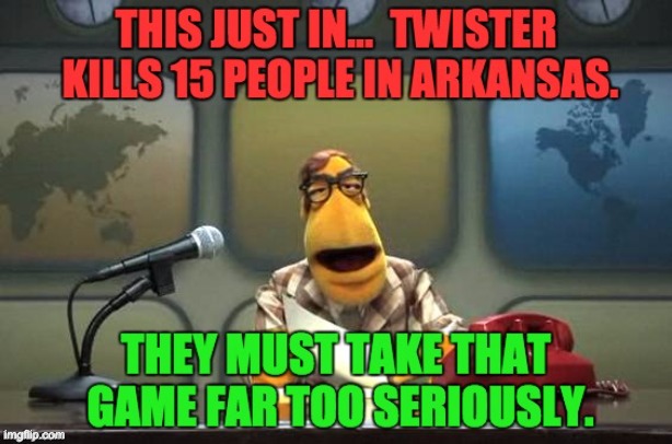 Twister | image tagged in bad pun | made w/ Imgflip meme maker